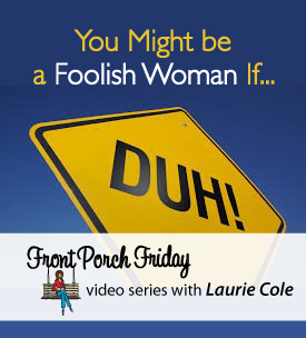 Foolish woman