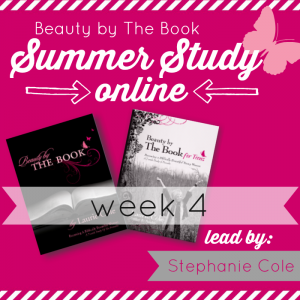 Beauty by The Book Summer Study week 4